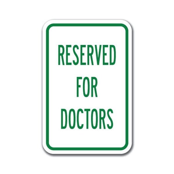 Signmission Reserved For Doctors 12inx18in Heavy Gauge Aluminums, A-1218 Doctors - Reserved For Doctors A-1218 Doctors - Reserved For Doctors - main